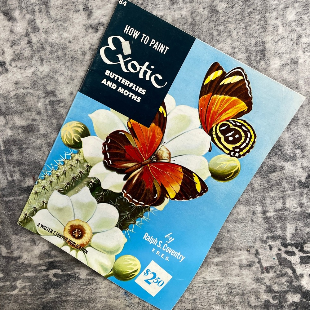 How to Paint‎ Exotic Butterflies Moths Walter Foster Ralph Coventry Art Book